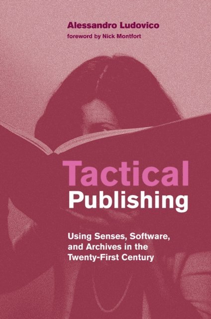 Alessandro Ludovico - Tactical Publishing, E-bok