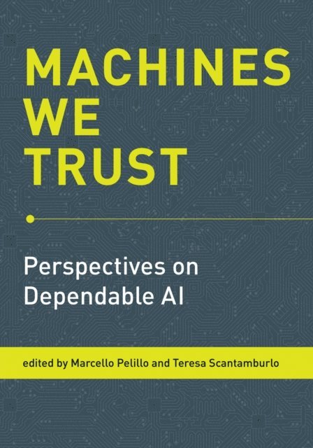 Teresa Scantamburlo, Marcello Pelillo - Machines We Trust, E-bok