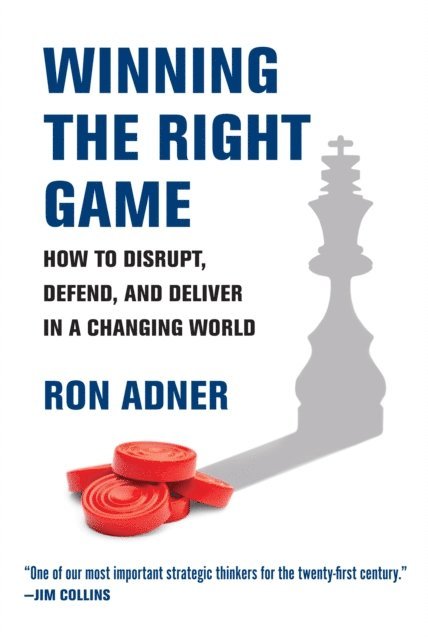Ron Adner - Winning the Right Game, E-bok