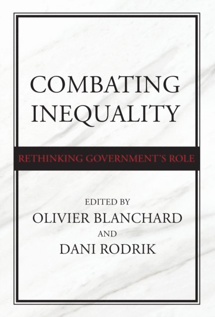 Dani Rodrik, Olivier Blanchard - Combating Inequality, E-bok