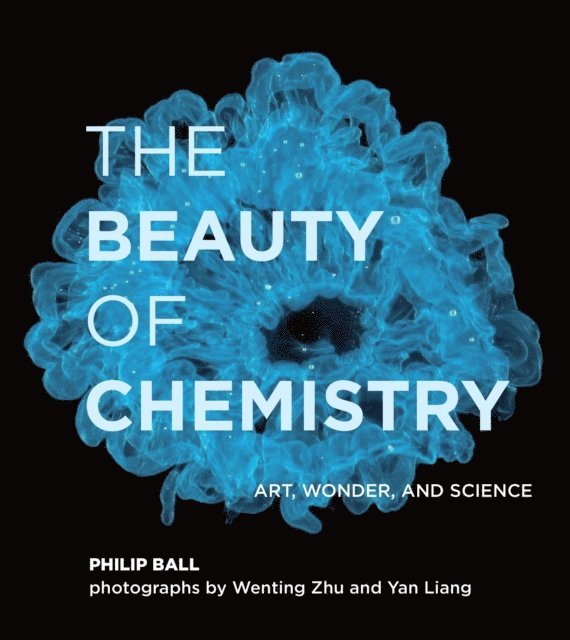 Philip Ball - Beauty of Chemistry, E-bok