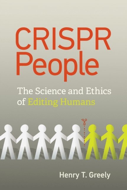 Henry T. Greely - CRISPR People, E-bok