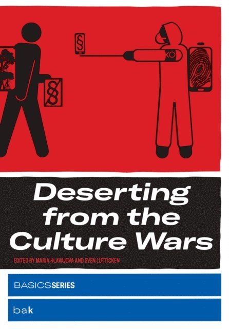 Sven Lutticken, Maria Hlavajova - Deserting from the Culture Wars, E-bok
