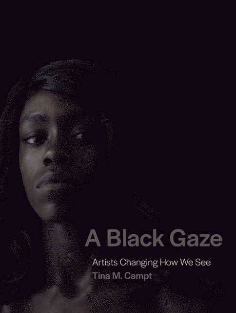 Tina M. Campt - Black Gaze, E-bok. Tillgänglighet: Lägg i varukorg