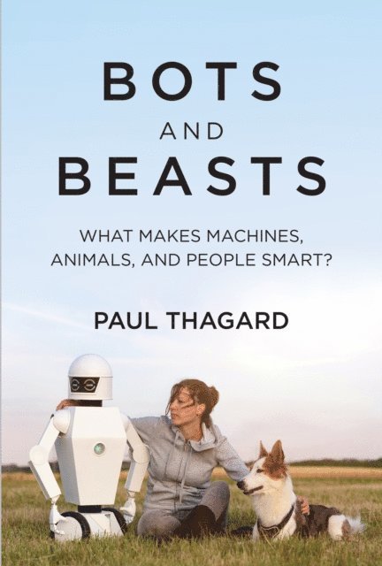 Paul Thagard - Bots and Beasts, E-bok