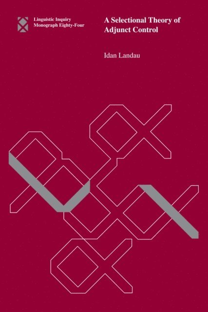 Idan Landau - Selectional Theory of Adjunct Control, E-bok