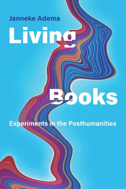 Janneke Adema - Living Books, E-bok