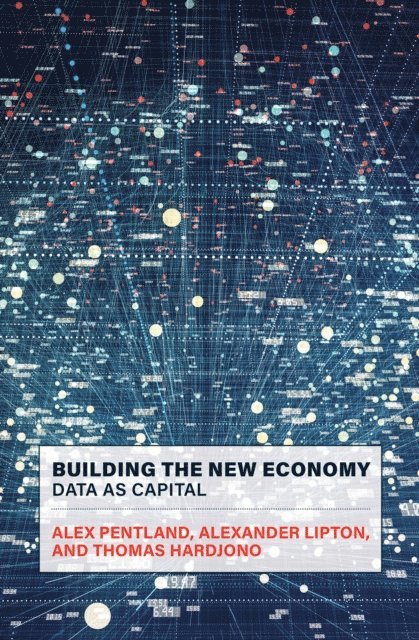 Thomas Hardjono, Alexander Lipton, Alex Pentland - Building the New Economy, E-bok