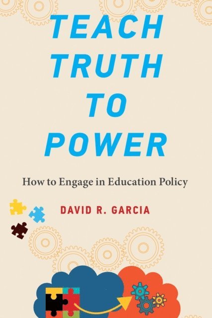 David R. Garcia - Teach Truth to Power, E-bok