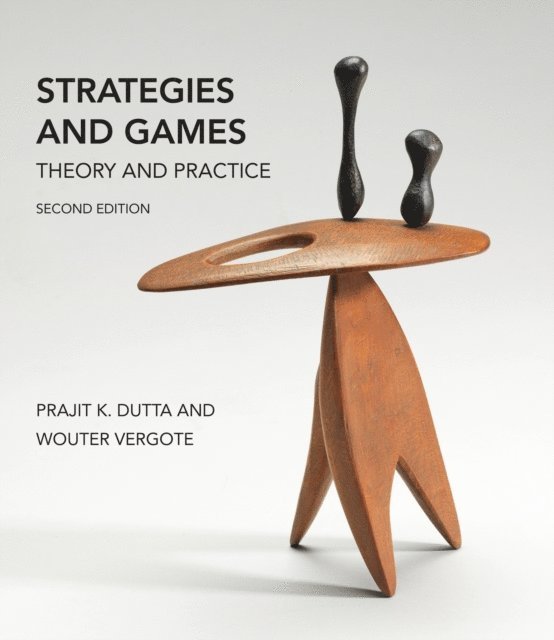 Wouter Vergote, Prajit K. Dutta - Strategies and Games, second edition, E-bok