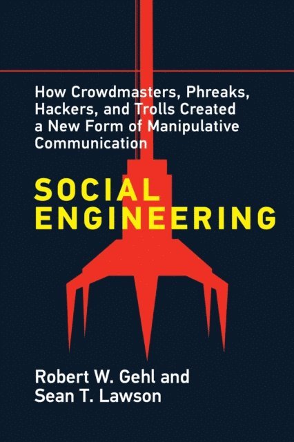 Sean T. Lawson, Robert W. Gehl - Social Engineering, E-bok