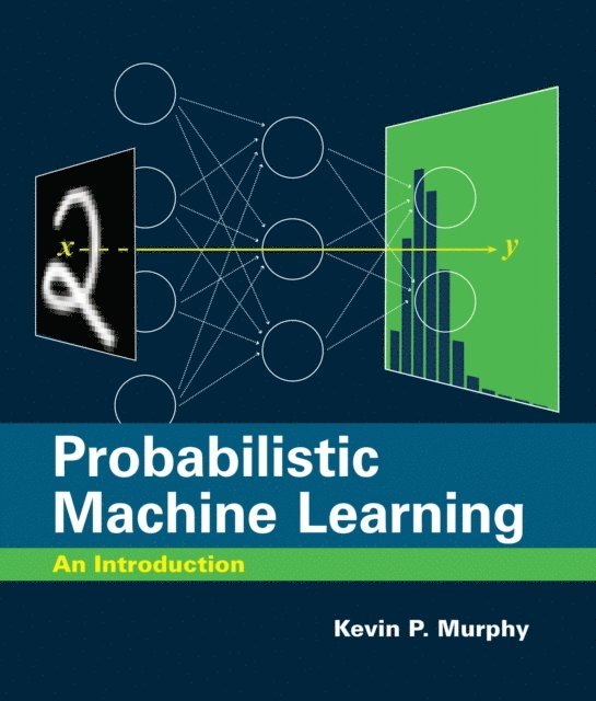 Kevin P. Murphy - Probabilistic Machine Learning, E-bok