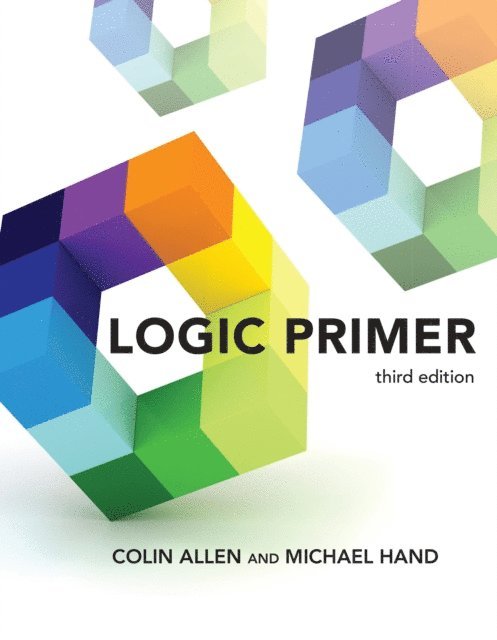 Michael Hand, Colin Allen - Logic Primer, third edition, E-bok