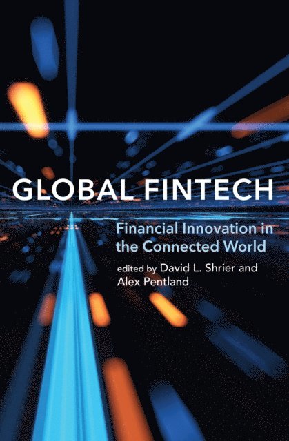 Alex Pentland, David L. Shrier - Global Fintech, E-bok