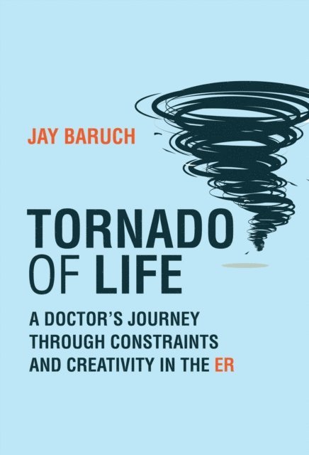 Jay Baruch - Tornado of Life, E-bok