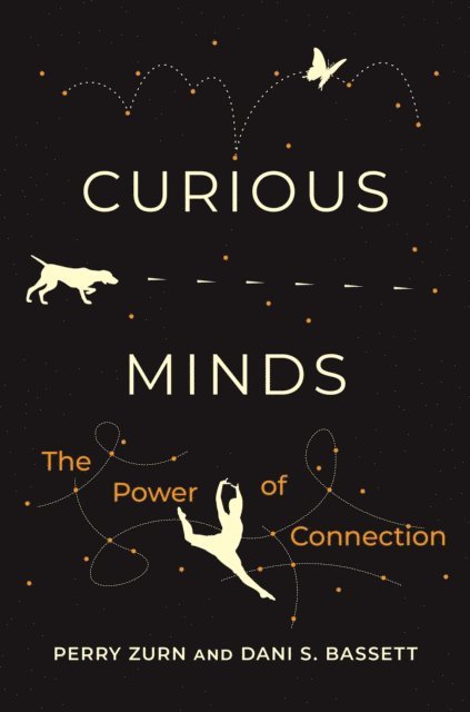 Dani S. Bassett, Perry Zurn - Curious Minds, E-bok