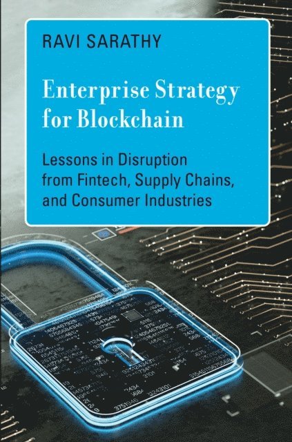 Ravi Sarathy - Enterprise Strategy for Blockchain, E-bok