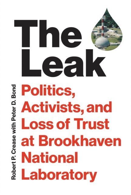 Robert P. Crease - Leak, E-bok