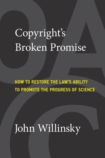 John Willinsky - Copyright's Broken Promise, E-bok