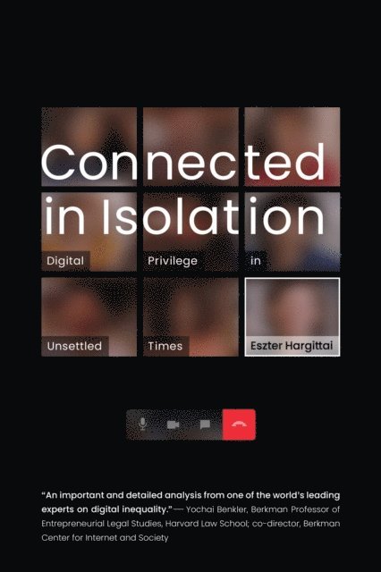 Eszter Hargittai - Connected in Isolation, E-bok