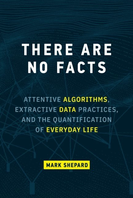 Mark Shepard - There Are No Facts, E-bok