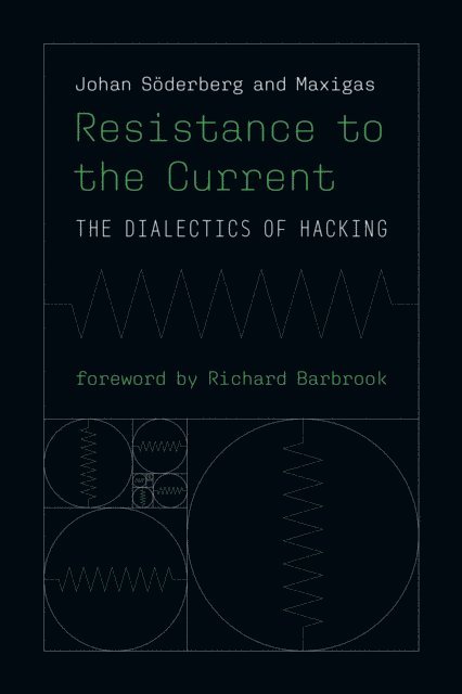 Maxigas, Johan Soderberg - Resistance to the Current, E-bok