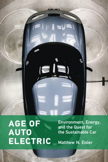 Matthew N. Eisler - Age of Auto Electric, E-bok