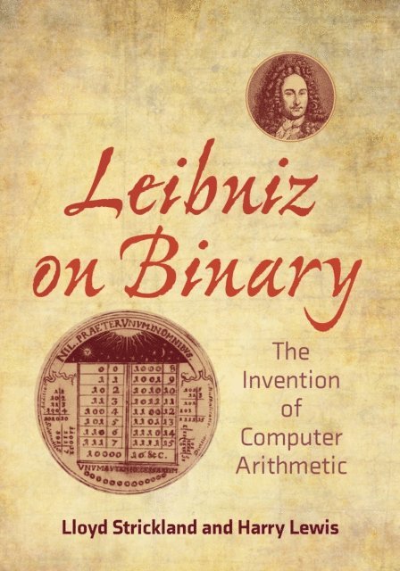 Harry R. Lewis, Lloyd Strickland - Leibniz on Binary, E-bok