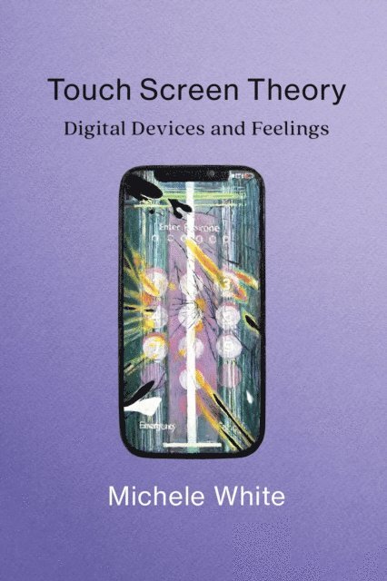 Michele White - Touch Screen Theory, E-bok