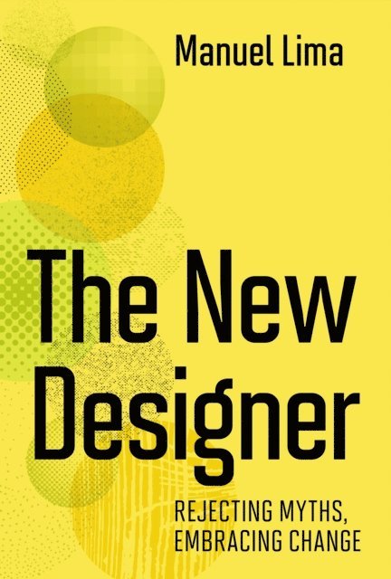 Manuel Lima - New Designer, E-bok