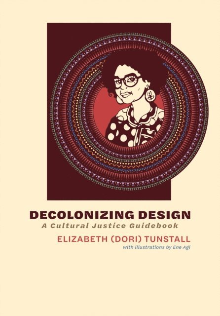 Elizabeth (Dori) Tunstall - Decolonizing Design, E-bok