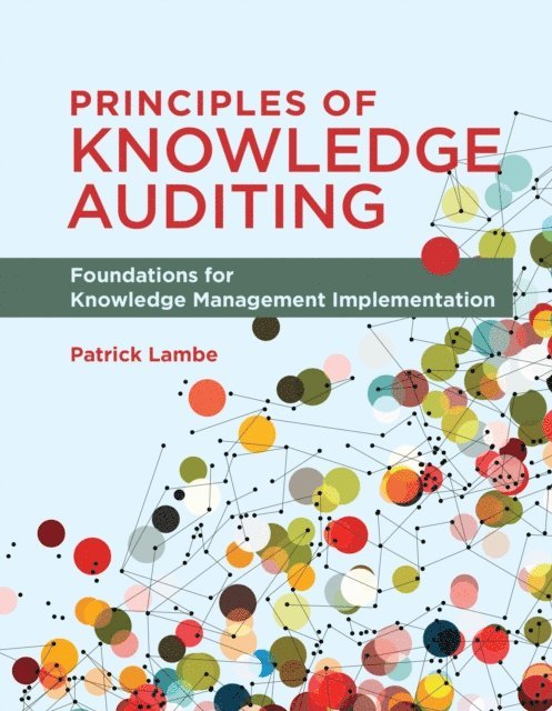 Patrick Lambe - Principles of Knowledge Auditing, E-bok