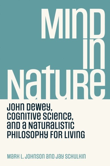 Jay Schulkin, Mark L. Johnson - Mind in Nature, E-bok