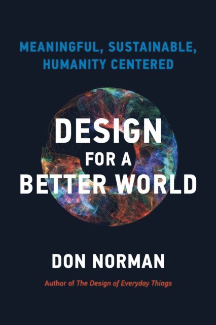 Donald A. Norman - Design for a Better World, E-bok