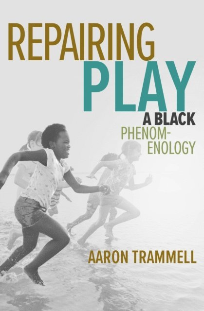 Aaron Trammell - Repairing Play, E-bok