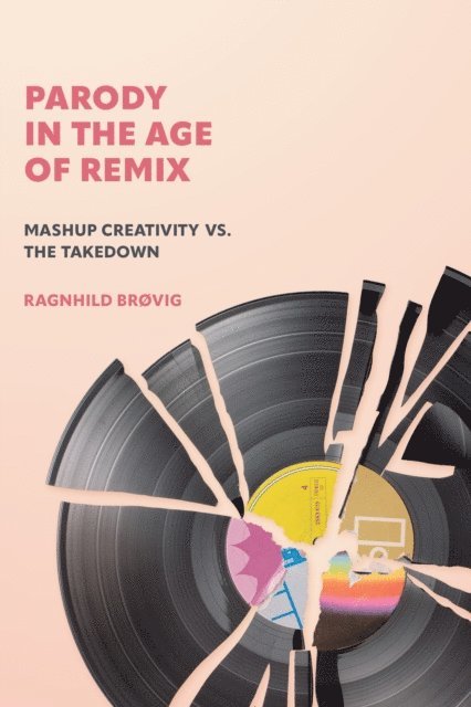 Ragnhild Brovig - Parody in the Age of Remix, E-bok
