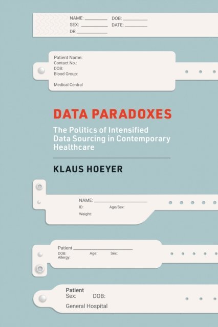 Klaus Hoeyer - Data Paradoxes, E-bok