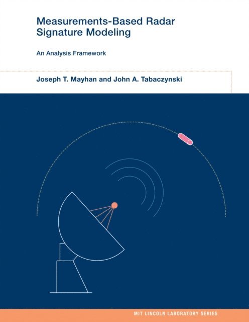 John A. Tabaczynski, Joseph T. Mayhan - Measurements-Based Radar Signature Modeling, E-bok. Tillgänglighet: Lägg i varukorg
