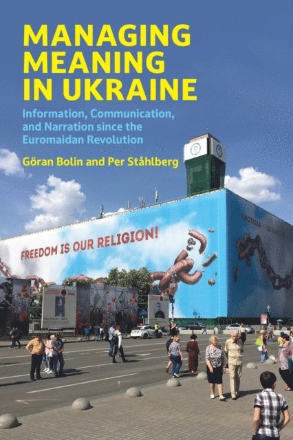 Per Stahlberg, Goran Bolin - Managing Meaning in Ukraine, E-bok