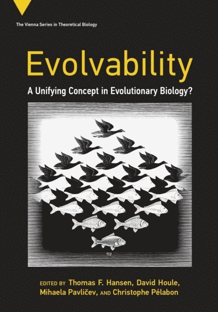 Christophe Pelabon, Mihaela Pavlicev, David Houle, Thomas F. Hansen - Evolvability, E-bok
