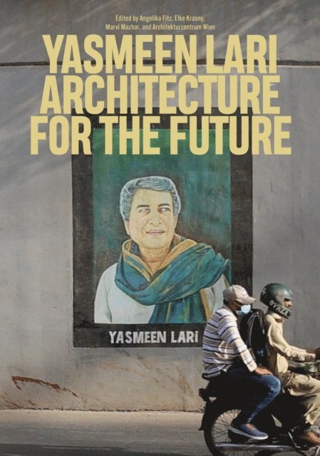 Architekturzentrum Wien, Marvi Mazhar, Elke Krasny, Angelika Fitz - Yasmeen Lari, E-bok