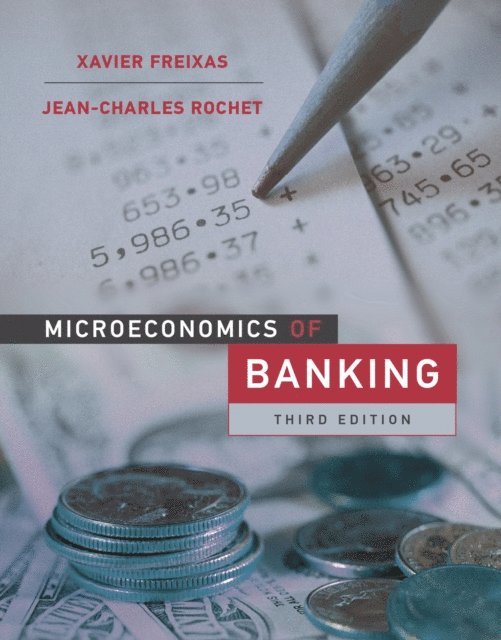 Jean-Charles Rochet, Xavier Freixas - Microeconomics of Banking, third edition, E-bok