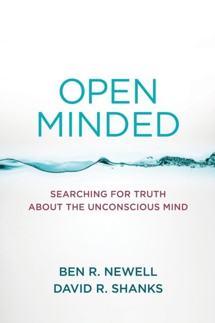 David R. Shanks, Ben R. Newell - Open Minded, E-bok
