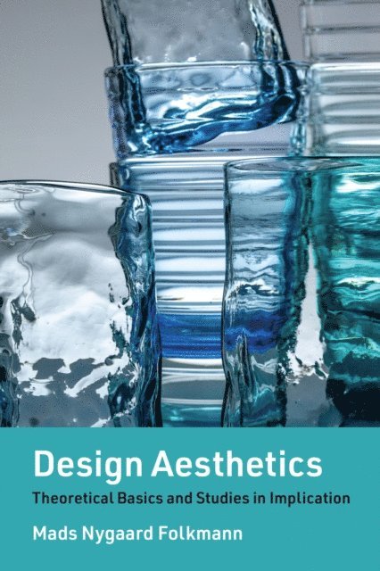 Mads Nygaard Folkmann - Design Aesthetics, E-bok