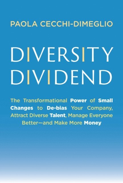 Paola Cecchi-Dimeglio - Diversity Dividend, E-bok. Tillgänglighet: Lägg i varukorg