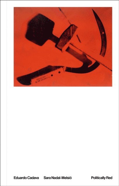 Sara Nadal-Melsio, Eduardo Cadava - Politically Red, E-bok