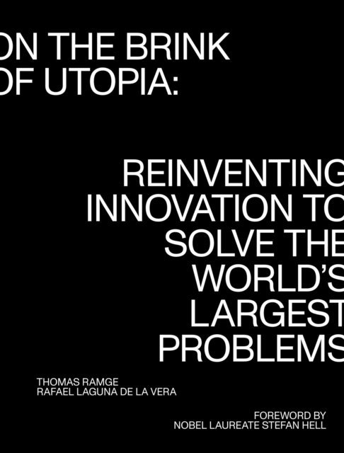 Rafael Laguna De La Vera, Thomas Ramge - On the Brink of Utopia, E-bok