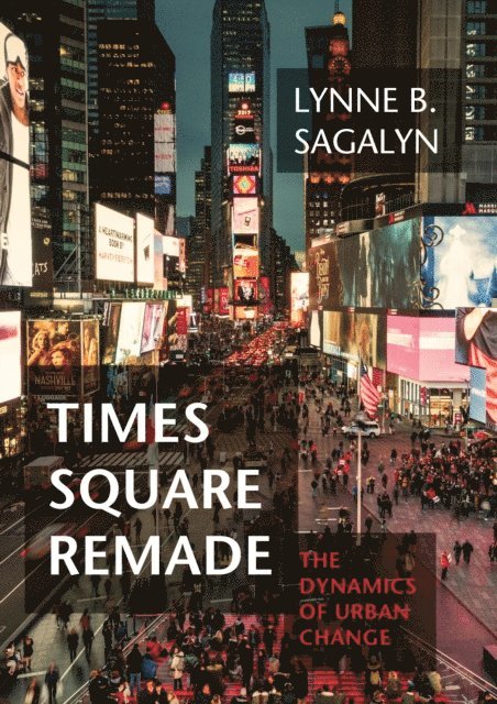 Lynne B. Sagalyn - Times Square Remade, E-bok. Tillgänglighet: Lägg i varukorg