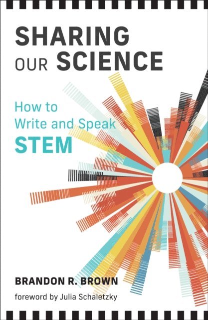 Brandon R. Brown - Sharing Our Science, E-bok