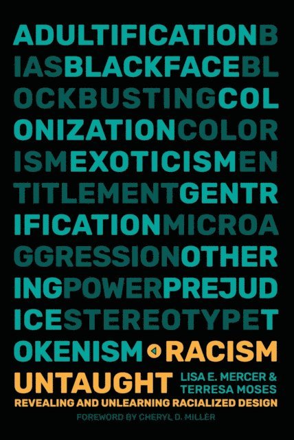 Terresa Moses, Lisa E. Mercer - Racism Untaught, E-bok